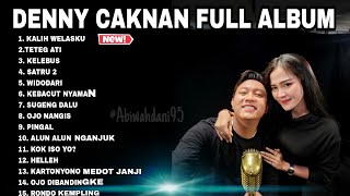 DENNY CAKNAN - KALIH WELASKU | FULL ALBUM TERBARU 2023...!!!!