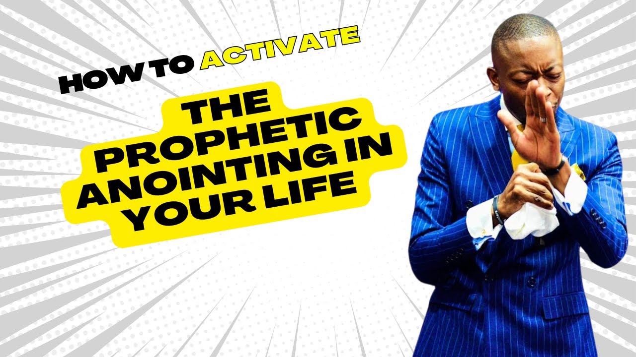 How to ACTIVATE the PROPHETIC anointing In your life # ...