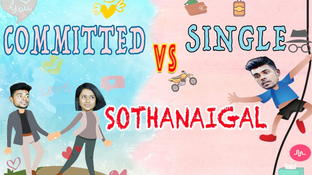 Committed Vs Single Sothanaigal  Micset