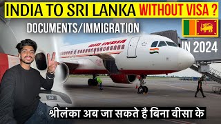 India to Sri Lanka Without Visa? 🇱🇰| Documents,Sim,Immigration : Chennai to Sri Lanka flight 2024