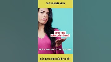 5 Nguyên nhân khiến tóc rụng nhiều ở phụ nữ #shorts - Bác sĩ Nguyên