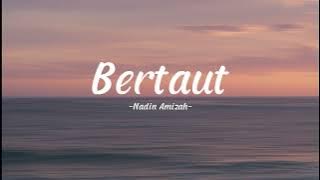Bertaut ~ Nadin Amizah (lyrics video) |