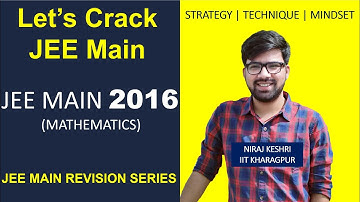 Part #2 | JEE Main 2016 Paper Solving | JEE Main Revision | Technique | Strategy | Niraj Keshri