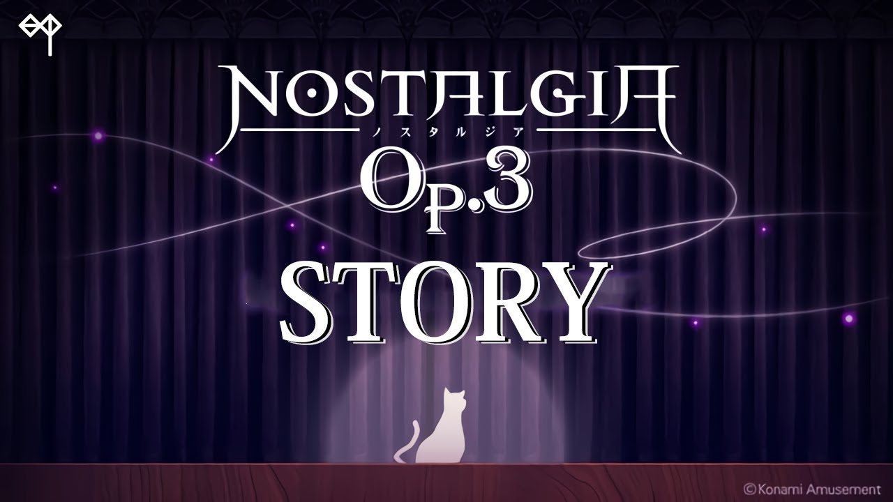 ノスタルジア Op.3 ストーリー動画まとめ (NOSTALGIA Op.3 STORY