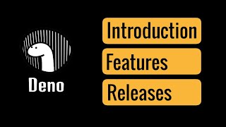Deno - Introduction | Features | Releases