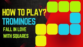 Learn How To Play Trominoes | Fall In Love With Squares! screenshot 4