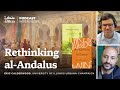 Exploring alandalus memory identity and interconnected histories  professor eric calderwood
