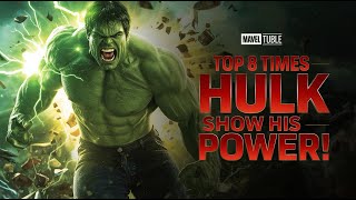 Top 8 Times the Hulk Showed His Unmatched Power!