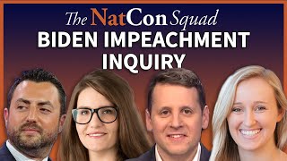 Biden Impeachment Inquiry | The NatCon Squad | Episode 131