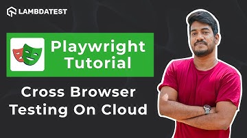 Cross Browser Testing On LambdaTest Cloud | Playwright With TypeScript Tutorial 🎭| Part 11