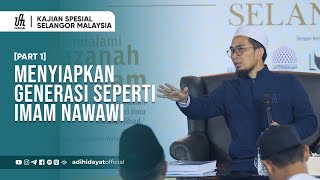 [Kajian Malaysia] Menyiapkan Generasi seperti Imam Nawawi (PART 1) - Ustadz Adi Hidayat by Adi Hidayat Official 44,376 views 6 days ago 50 minutes