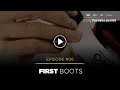 2021 The Web Series - Episode #06 - FIRST Boots