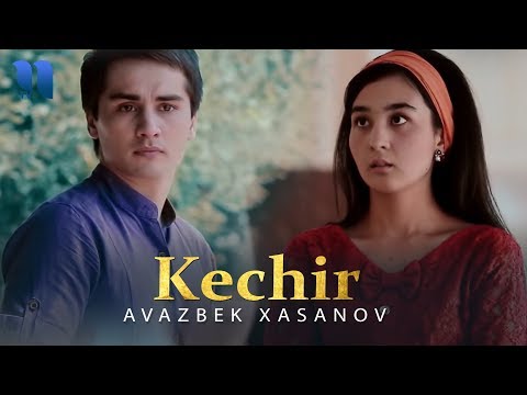 Avazbek Xasanov — Kechir | Авазбек Хасанов — Кечир