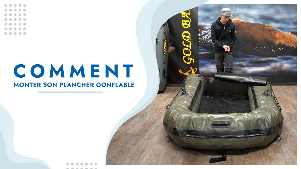 Comment monter son plancher gonflable, bois ou aluminium dans son bateau pneumatique ?