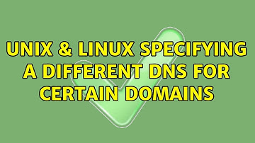 Unix & Linux: Specifying a different DNS for certain domains (2 Solutions!!)