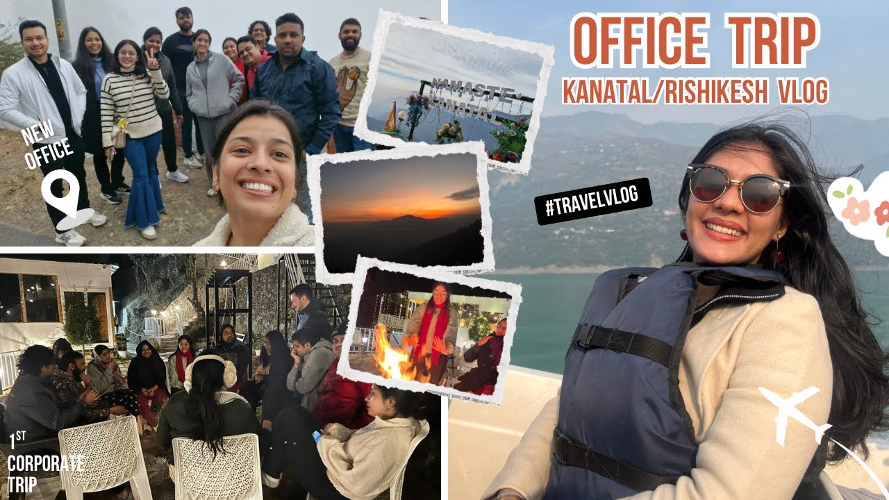 Corporate Office Trip to Rishikesh/Kanatal 🏔️ Office Travel Vlog | 