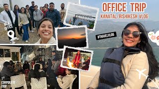 Corporate Office Trip to Rishikesh/Kanatal 🏔️ Office Travel Vlog | #office #travel 