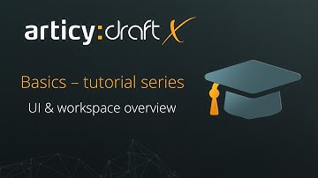 articy:draft X Basics - UI & workspace overview