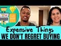 Expensive Things We Don't Regret Buying