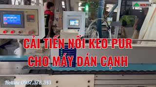 HOÁN CẢI NỒI KEO PUR CHO MÁY DÁN CẠNH PUR-20K, PUR-20-x2 giá tốt