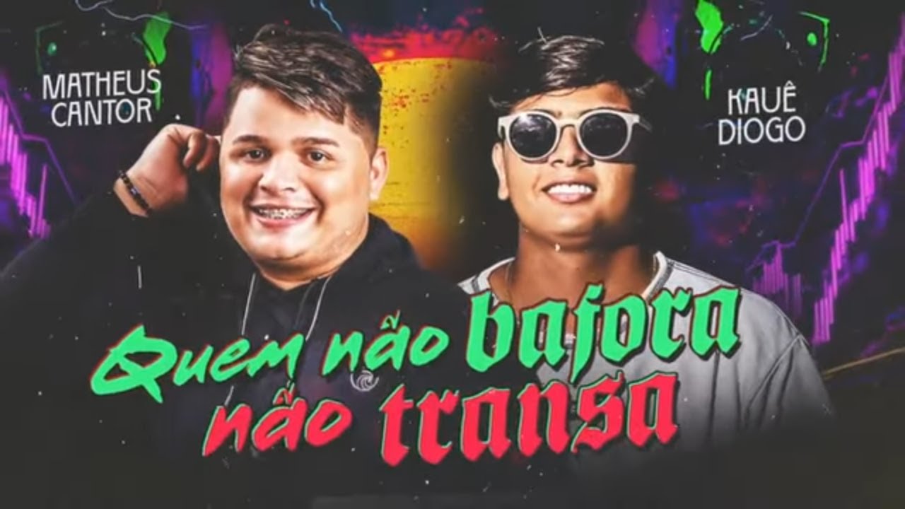 Quem Não bafora, Não Transa | MATHEUS CANTOR Feat. Kauê Diogo |  OLHA O LANÇA | MUSICA NOVA 2025