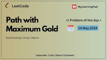 1219.Path with Maximum Gold using Java | 14 May 2024 | Backtracking | Matrix | Arrays | DSA
