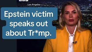Epstein Victim speaks out about Tr*mp