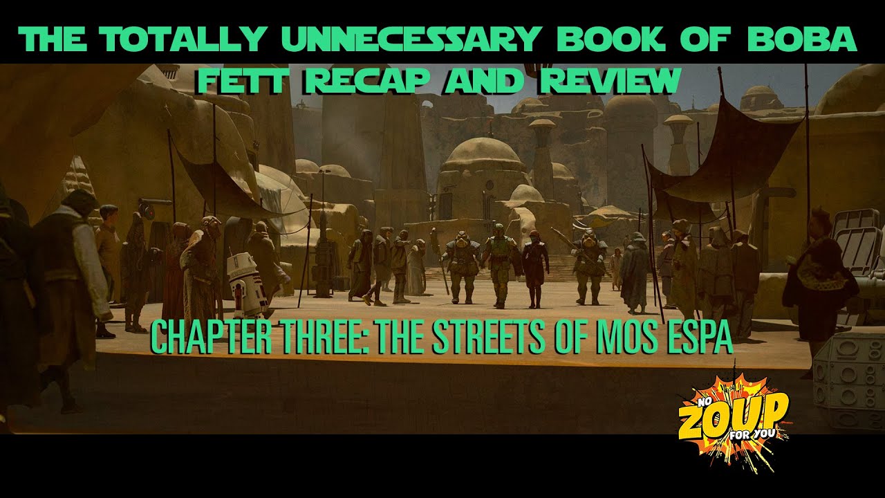 The Book of Boba Fett Episode Three Recap and Review - The Streets of