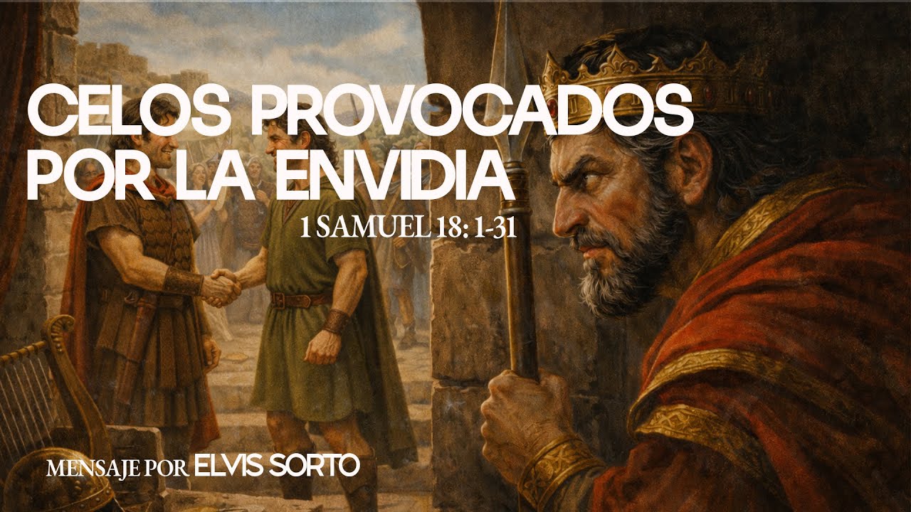 Celos Provocados Por La Envidia | 1 Samuel 18:1-31 | Anciano Elvis ...