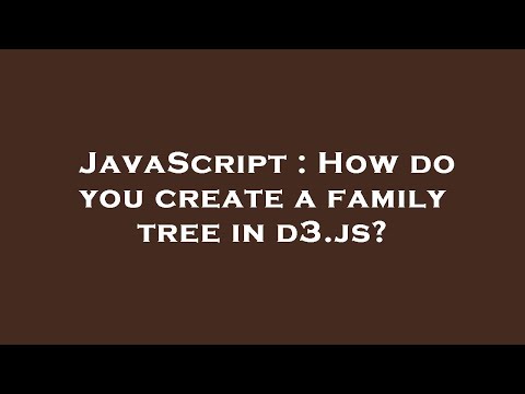 JavaScript : How do you create a family tree in d3.js?