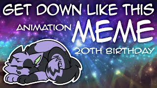 Get Down Like This [Birthday Meme]