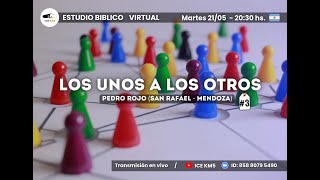 LOS UNOS A LOS OTROS - Pedro Rojo (San Rafael - Mendoza) - Parte 3