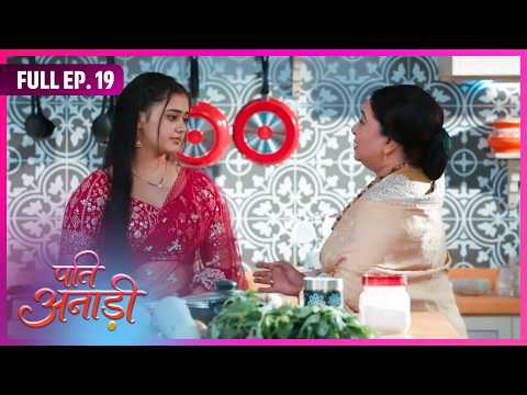 Pati Anaadi | Full Episode 19 | Full HD | Dangal TV