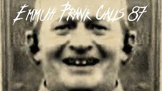 Lorne Armstrong: Emmuh Prank Calls 87