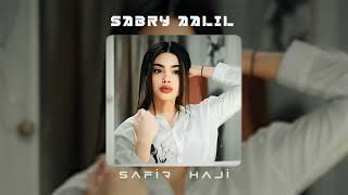 Safir Haji & Sherine - Sabry Aalil ( Orginal Mix ) #Sahra | TikTok Remix