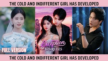Exception to His Rules - Full Version The Cold and Indifferent Girl Has Developed Forbidden Feelings