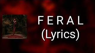 Bad Omens - F E R A L (Lyrics)