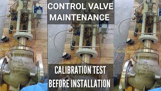 Control Valve Maintenance - Calibration Test Before Installation - Single Acting Actuator