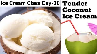 Ice Cream Class Day-30~Tender Coconut Ice Cream|рдмреЗрд╕ рдПрдХ рдЖрдИрд╕реНрдХреНрд░реАрдо рдЕрдиреЗрдХ|Tender Coconut Icecream Recipe