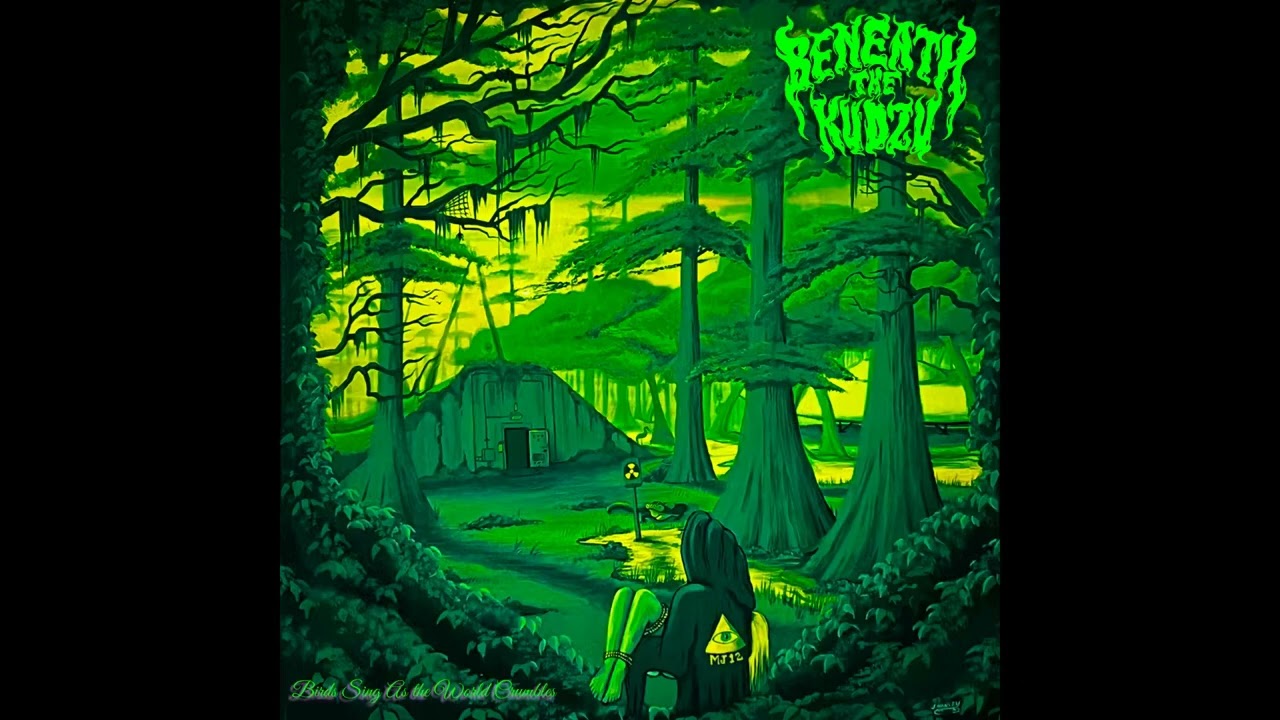 Beneath The Kudzu - Birds Sing As The World Crumbles (Full Album 2025)