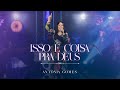 Antônia Gomes - Isso é Coisa Pra Deus | Clipe Oficial