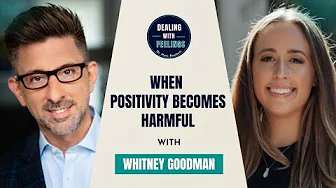 Whitney Goodman on Toxic Positivity, Radical Acceptance & Emotional Growth | Dealing With Feelings