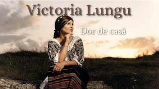 Dor de casă -Victoria Lungu