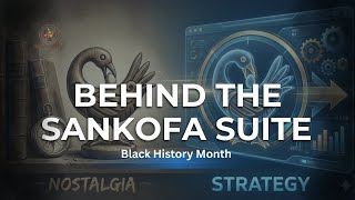 Behind The Sankofa Suite Black History Month