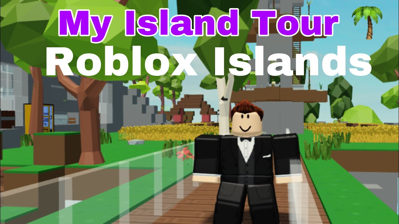 My Island Tour Roblox Islands Youtube - roblox tour