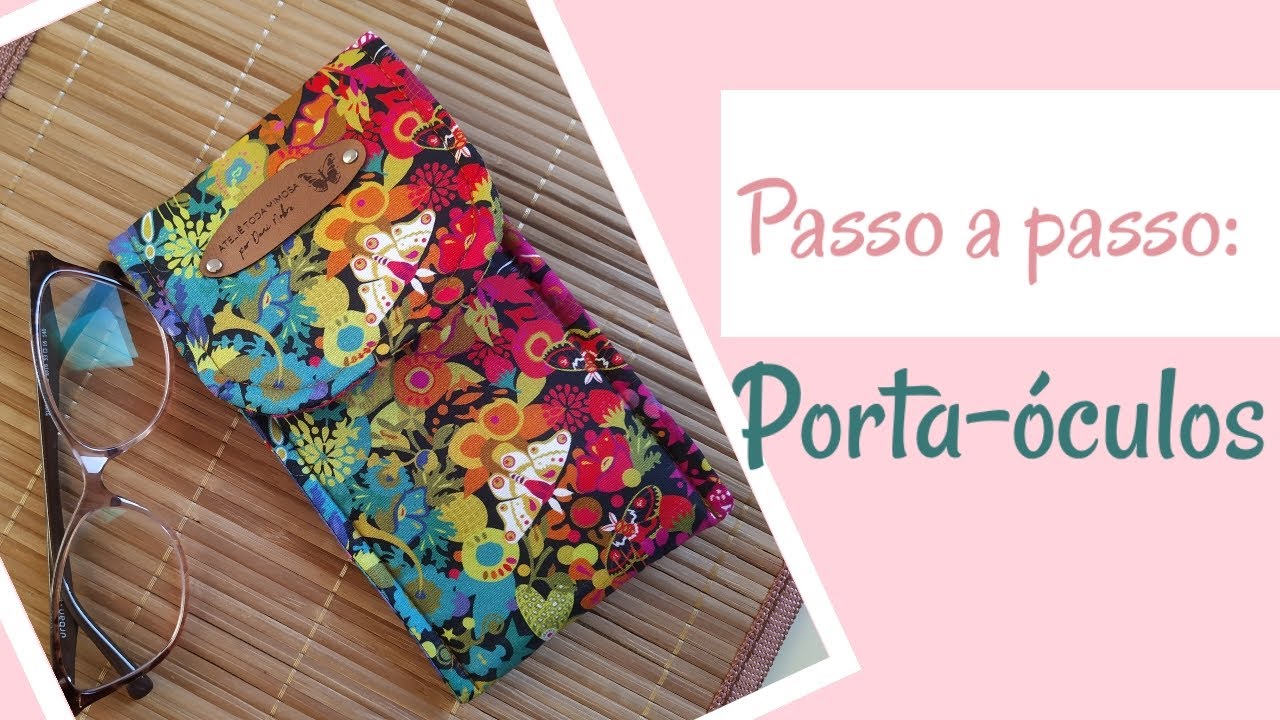 Passo a passo: Porta - óculos  - Fácil e rápido.