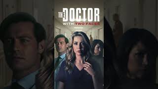 The Doctor with Two Faces #TheDoctorWithTwoFaces #MasielaLusha #JonathanStoddard #medicaldrama