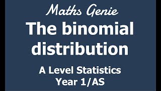 The binomial distribution