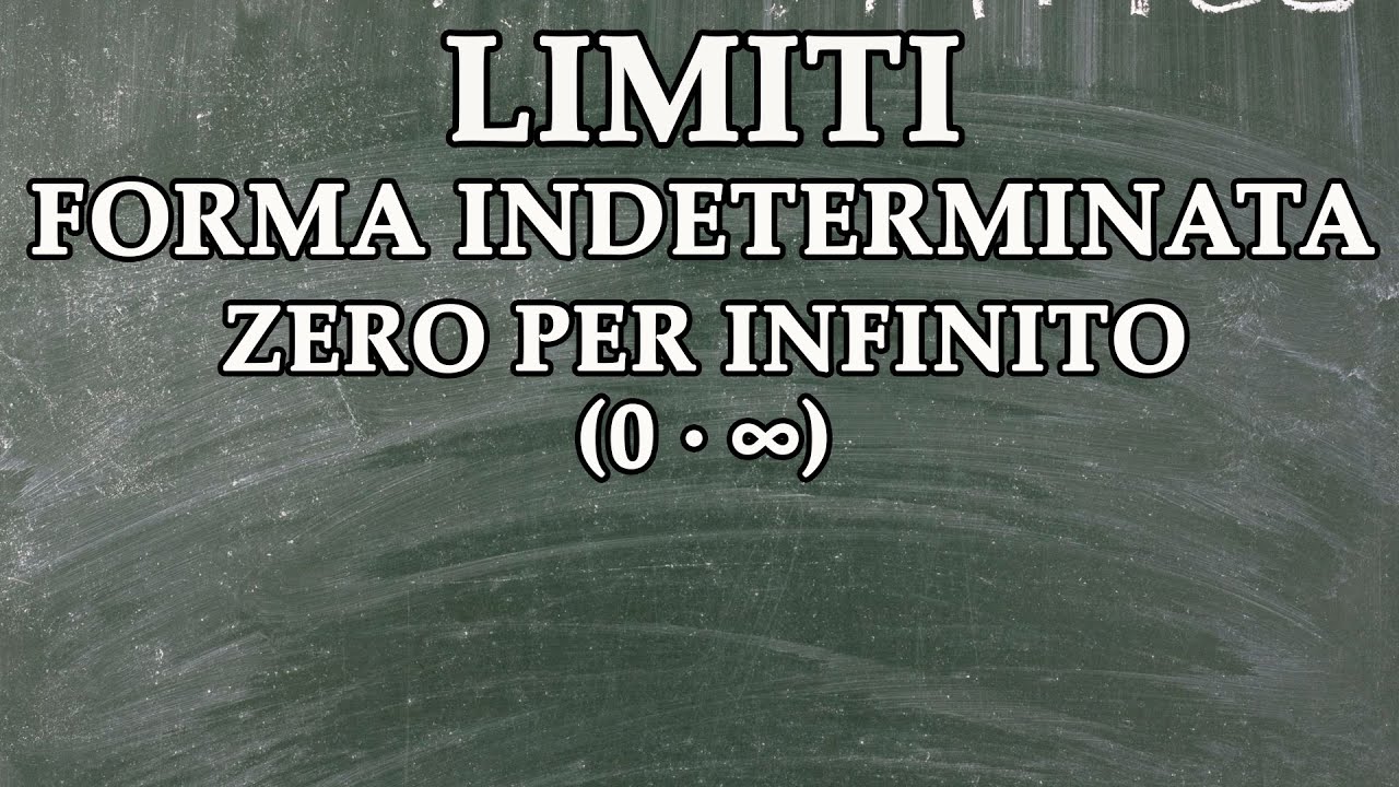 Limiti: forma indeterminata zero per infinito - Forme indeterminate p.2