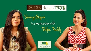 Shivangi Bajpai | Nature’s Tycoon - Ep 2.11 | Sustainable Living with Shilpa Reddy